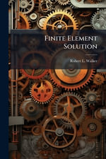 Finite Element Solution - Robert L. Walker