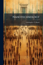 Nanotechnology - Christopher P. Hauth