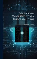 Developing Cyberspace Data Understanding - Joseph R. Erskine