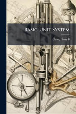 Basic Unit System - Harry B.] [Clyatt