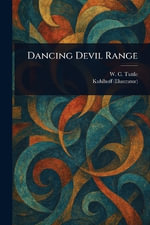 Dancing Devil Range - W. C. (Wilbur C.) Tuttle