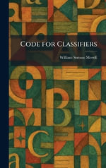 Code for Classifiers - William Stetson Merrill