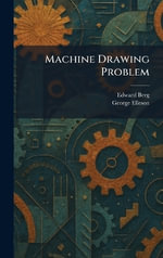 Machine Drawing Problem - Edward Berg