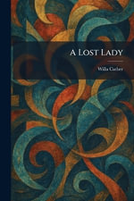 A Lost Lady - Willa Cather