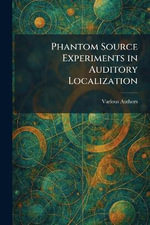 Phantom Source Experiments in Auditory Localization - Various