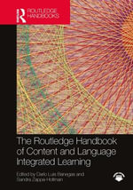 The Routledge Handbook of Content and Language Integrated Learning : Routledge Handbooks in Applied Linguistics - Dario Luis Banegas