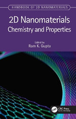 2D Nanomaterials : Chemistry and Properties - Ram K. Gupta