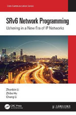 SRv6 Network Programming : Ushering in a New Era of IP Networks - Zhenbin Li