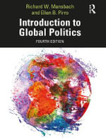 Introduction to Global Politics : 4th Edition - Ellen Pirro