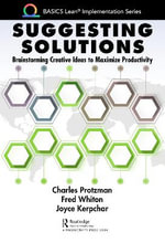 Basics Lean(r) Implementation : Brainstorming Creative Ideas to Maximize Productivity - Charles Protzman