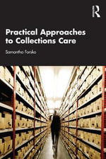 Practical Approaches to Collections Care - Samantha Forsko