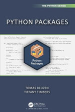 Python Packages : Chapman & Hall/CRC The Python Series - Tomas Beuzen