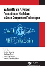 Sustainable and Advanced Applications of Blockchain in Smart Computational Technologies - Keshav Kaushik