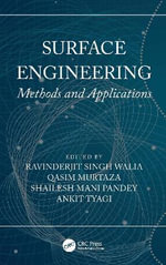 Surface Engineering : Methods and Applications - R.S. Walia