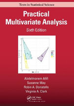 Practical Multivariate Analysis : Chapman & Hall/CRC Texts in Statistical Science - Abdelmonem Afifi