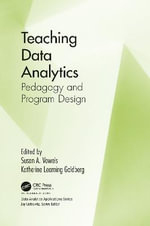 Teaching Data Analytics : Pedagogy and Program Design - Katherine Leaming Goldberg