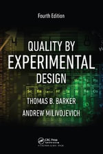 Quality by Experimental Design - Thomas B. Barker