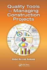 Quality Tools for Managing Construction Projects : Systems Innovation Book Series - Abdul Razzak Rumane