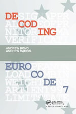 Decoding Eurocode 7 - Andrew Bond