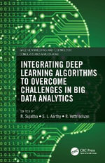 Integrating Deep Learning Algorithms to Overcome Challenges in Big Data Analytics : Green Engineering and Technology - R. Sujatha