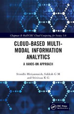 Cloud-based Multi-Modal Information Analytics : A Hands-on Approach - Siddesh  G M