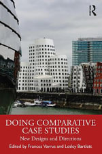 Doing Comparative Case Studies : New Designs and Directions - Frances Vavrus