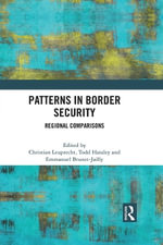 Patterns in Border Security : Regional Comparisons - Christian Leuprecht
