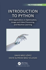Introduction to Python : With Applications in Optimization, Image and Video Processing, and Machine Learning - David BÃ¡ez-LÃ³pez