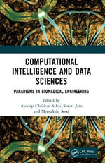 Computational Intelligence and Data Sciences : Paradigms in Biomedical Engineering - Ayodeji Olalekan Salau