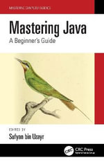 Mastering Java : A Beginner's Guide - Sufyan bin Uzayr