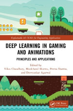 Deep Learning in Gaming and Animations : Principles and Applications - Deevyankar  Agarwal