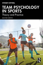 Team Psychology in Sports : Theory and Practice - Stewart Cotterill