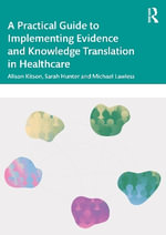 Navigating Knowledge Translation in Health and Care - Alison  Kitson