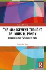 The Management Thought of Louis R. Pondy : Reclaiming the Enthinkment Path - David M. Boje