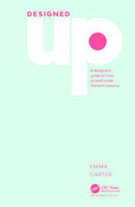 DesignedUp : A designer's guide on how to lead inside the tech industry - Emma Carter