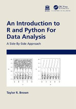 An Introduction to R and Python for Data Analysis : A Side-By-Side Approach - Taylor R. Brown