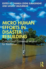 Micro Human Efforts in Disaster Rebuilding : Cultural and Contextual Lessons for Resilience - Chamila  Subasinghe