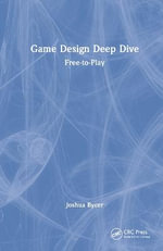 Game Design Deep Dive : Free-to-Play - Joshua Bycer