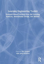 Learning Engineering Toolkit : Evidence-Based Practices from the Learning Sciences, Instructional Design, and Beyond - Janet Kolodner