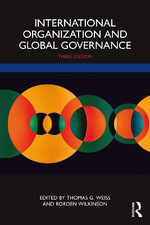 International Organization and Global Governance : 3rd Edition - Rorden  Wilkinson