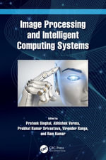 Image Processing and Intelligent Computing Systems - Prateek Singhal