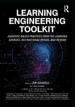 Learning Engineering Toolkit : Evidence-Based Practices from the Learning Sciences, Instructional Design, and Beyond - Janet Kolodner