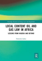 Local Content Oil and Gas Law in Africa : Lessons from Nigeria and Beyond - Pereowei Subai