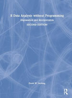 R Data Analysis without Programming : Explanation and Interpretation - David W. Gerbing