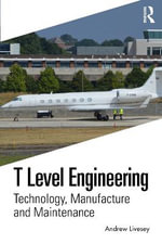 T Level Engineering : Technology, Manufacture and Maintenance - Andrew Livesey