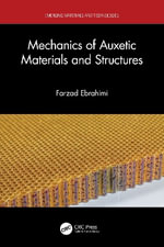 Mechanics of Auxetic Materials and Structures : Emerging Materials and Technologies - Farzad Ebrahimi