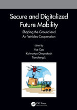 Secure and Digitalized Future Mobility : Shaping the Ground and Air Vehicles Cooperation - Yue Cao