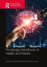 Routledge Handbook of Health and Media - Lester D. Friedman