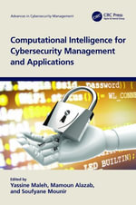 Computational Intelligence for Cybersecurity Management and Applications : Advances in Cybersecurity Management - Yassine Maleh
