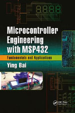 Microcontroller Engineering with MSP432 : Fundamentals and Applications - Ying Bai